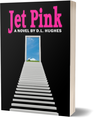 Jet Pink A novel by D. L. Hughes