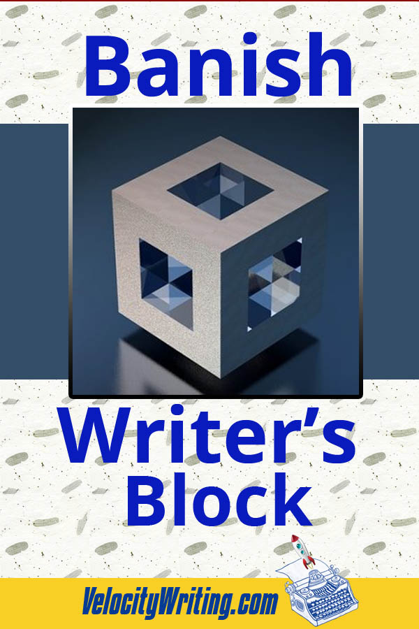 Banish Writer’s Block Forever - pin